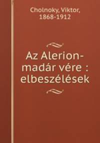 Az Alerion-madr vre : elbeszlsek