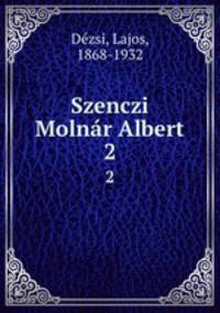 Szenczi Molnr Albert. 2
