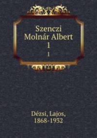 Szenczi Molnr Albert. 1
