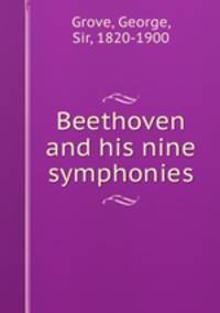 Beethoven and his nine symphonies