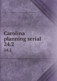Carolina planning serial. 24.2