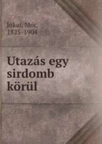 Utazs egy sirdomb krl
