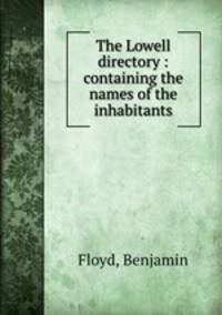 The Lowell directory : containing the names of the inhabitants
