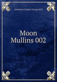 Moon Mullins 002