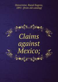 Claims against Mexico;