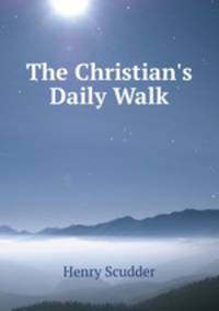 The Christian`s Daily Walk