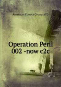 Operation Peril 002 -now c2c