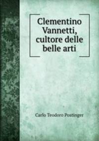 Clementino Vannetti, cultore delle belle arti