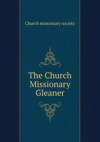 The Church Missionary Gleaner