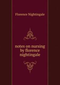 notes on nursing by florence nightingale