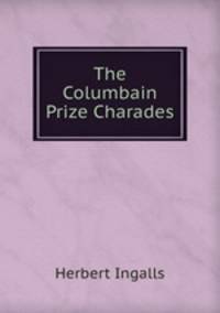The Columbain Prize Charades