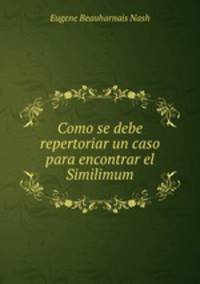 Como se debe repertoriar un caso para encontrar el Similimum