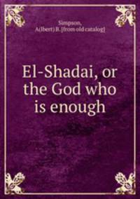 El-Shadai, or the God who is enough