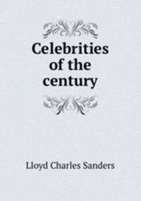 Celebrities of the century