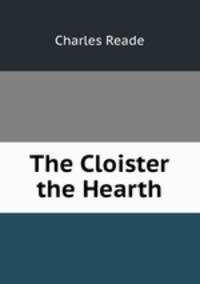 The Cloister & the Hearth