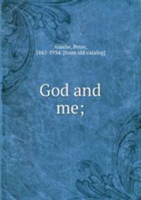 God and me;