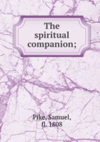 The spiritual companion;