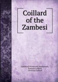 Coillard of the Zambesi