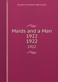 Maids and a Man 1922. 1922