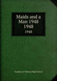 Maids and a Man 1948. 1948