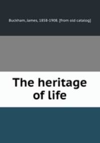 The heritage of life