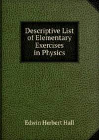 Descriptive List of Elementary Exercises in Physics