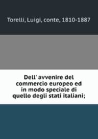 Dell` avvenire del commercio europeo ed in modo speciale di quello degli stati italiani;