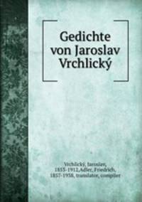 Gedichte von Jaroslav Vrchlick