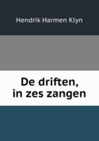 De driften, in zes zangen