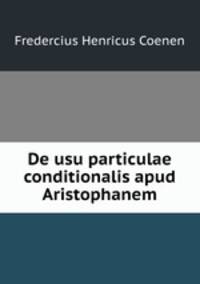 De usu particulae conditionalis apud Aristophanem