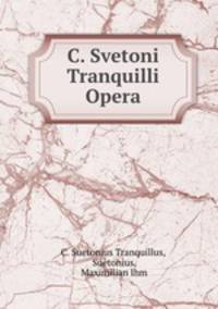 C. Svetoni Tranquilli Opera