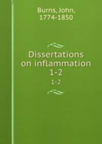 Dissertations on inflammation. 1-2
