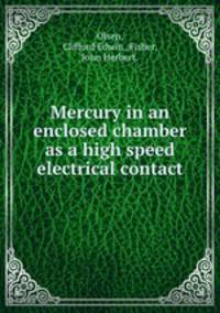 Mercury in an enclosed chamber as a high speed electrical contact