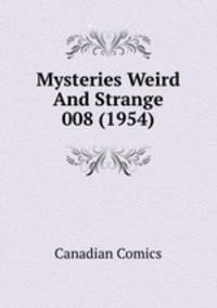Mysteries Weird And Strange 008 (1954)