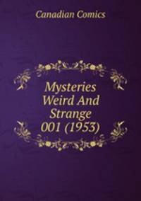 Mysteries Weird And Strange 001 (1953)