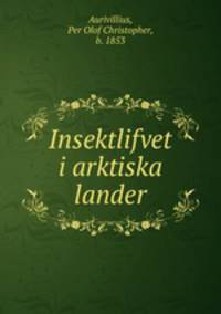 Insektlifvet i arktiska lander