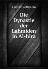 Die Dynastie der Lahmiden in Al-hra