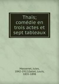 Thas; comdie en trois actes et sept tableaux