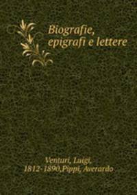 Biografie, epigrafi e lettere