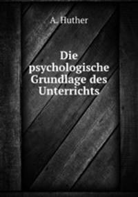 Die psychologische Grundlage des Unterrichts