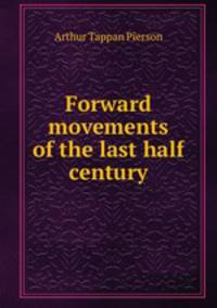 Forward movements of the last half century