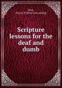Scripture lessons for the deaf and dumb