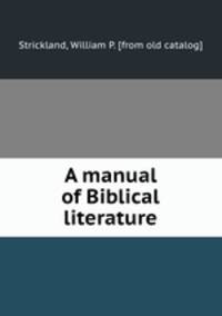 A manual of Biblical literature