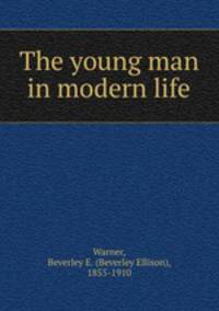 The young man in modern life