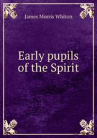 Early pupils of the Spirit