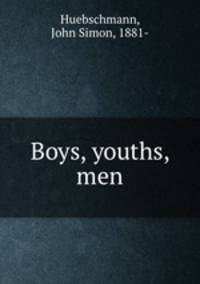 Boys, youths, men