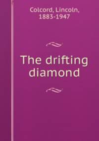 The drifting diamond