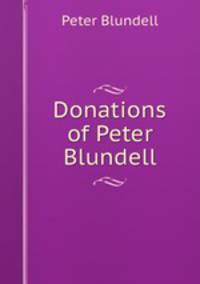 Donations of Peter Blundell