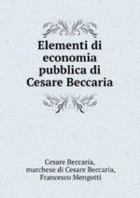 Elementi di economia pubblica di Cesare Beccaria