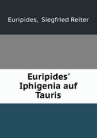 Euripides` Iphigenia auf Tauris